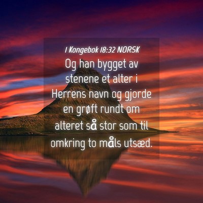 Picture 04 - 1 Kongebok 18:32 NORSK - Og han bygget av stenene et alter i Herrens navn - Bible Verse Picture
