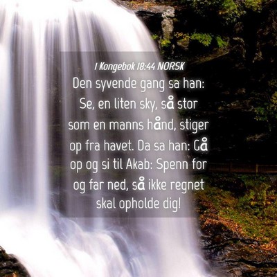 Picture 04 - 1 Kongebok 18:44 NORSK - Den syvende gang sa han: Se, en liten sky, så - Bible Verse Picture