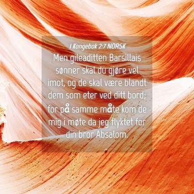 Picture 04 - 1 Kongebok 2:7 NORSK - Men gileaditten Barsillais sønner skal du gjøre - Bible Verse Picture