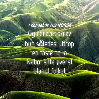 Picture 04 - 1 Kongebok 21:9 NORSK - Og i brevet skrev hun således: Utrop en faste og - Bible Verse Picture