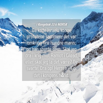 Picture 04 - 1 Kongebok 22:6 NORSK - Da kalte Israels konge profetene sammen; det var - Bible Verse Picture