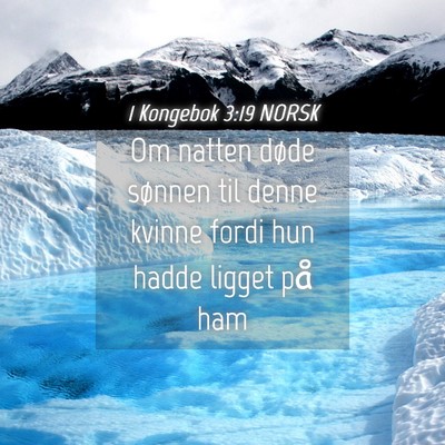 Picture 04 - 1 Kongebok 3:19 NORSK - Om natten døde sønnen til denne kvinne fordi - Bible Verse Picture