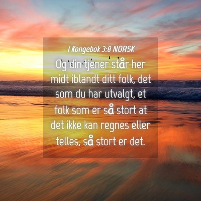 Picture 04 - 1 Kongebok 3:8 NORSK - Og din tjener står her midt iblandt ditt folk, - Bible Verse Picture