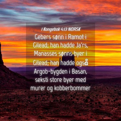 Picture 04 - 1 Kongebok 4:13 NORSK - Gebers sønn i Ramot i Gilead; han hadde Ja'rs, - Bible Verse Picture