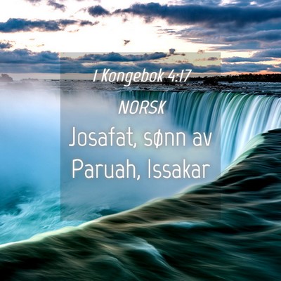 Picture 04 - 1 Kongebok 4:17 NORSK - Josafat, sønn av Paruah, - Bible Verse Picture