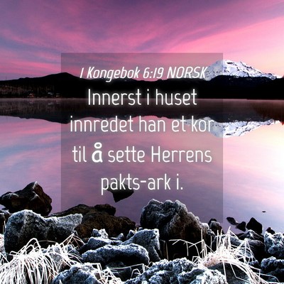Picture 04 - 1 Kongebok 6:19 NORSK - Innerst i huset innredet han et kor til å sette - Bible Verse Picture