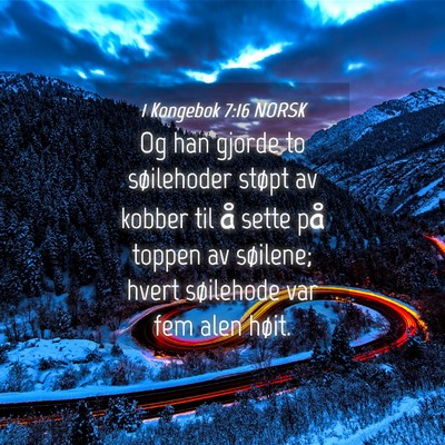 Picture 04 - 1 Kongebok 7:16 NORSK - Og han gjorde to søilehoder støpt av kobber til - Bible Verse Picture