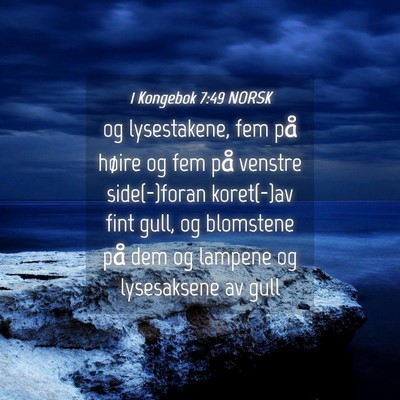 Picture 04 - 1 Kongebok 7:49 NORSK - og lysestakene, fem på høire og fem på venstre - Bible Verse Picture