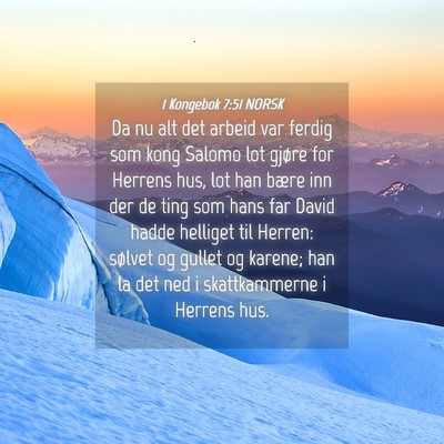 Picture 04 - 1 Kongebok 7:51 NORSK - Da nu alt det arbeid var ferdig som kong Salomo - Bible Verse Picture