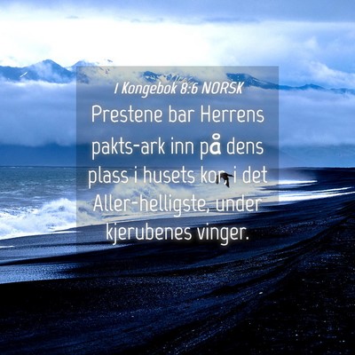 Picture 04 - 1 Kongebok 8:6 NORSK - Prestene bar Herrens pakts-ark inn på dens plass - Bible Verse Picture