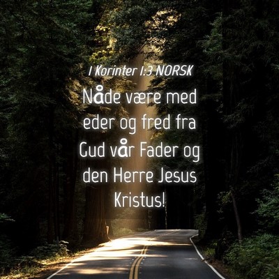 Picture 04 - 1 Korinter 1:3 NORSK - Nåde være med eder og fred fra Gud vår Fader - Bible Verse Picture