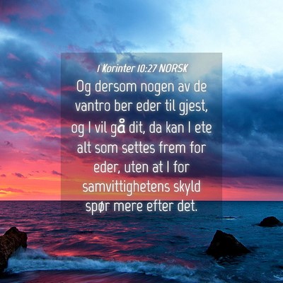 Picture 04 - 1 Korinter 10:27 NORSK - Og dersom nogen av de vantro ber eder til gjest, - Bible Verse Picture