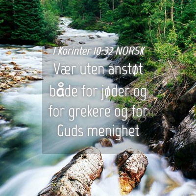 Picture 04 - 1 Korinter 10:32 NORSK - Vær uten anstøt både for jøder og for grekere - Bible Verse Picture