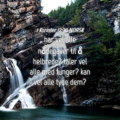 Picture 04 - 1 Korinter 12:30 NORSK - har vel alle nådegaver til å helbrede? taler - Bible Verse Picture