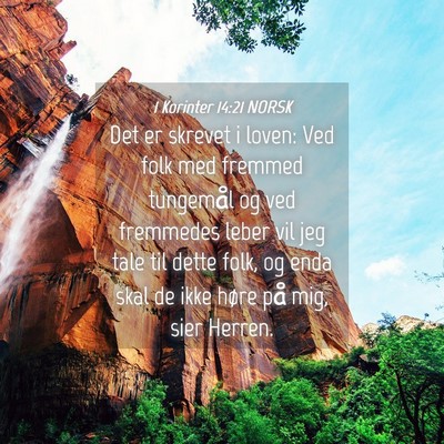 Picture 04 - 1 Korinter 14:21 NORSK - Det er skrevet i loven: Ved folk med fremmed - Bible Verse Picture