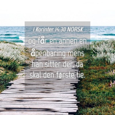 Picture 04 - 1 Korinter 14:30 NORSK - og får en annen en åpenbaring mens han sitter - Bible Verse Picture