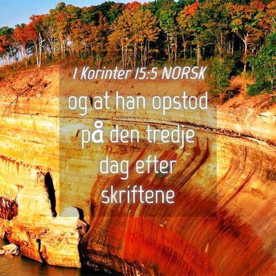 Picture 04 - 1 Korinter 15:5 NORSK - og at han opstod på den tredje dag efter - Bible Verse Picture