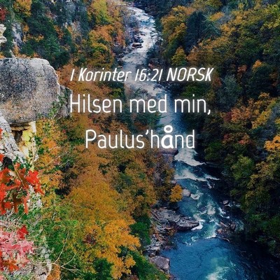 Picture 04 - 1 Korinter 16:21 NORSK - Hilsen med min, - Bible Verse Picture