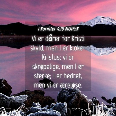 Picture 04 - 1 Korinter 4:10 NORSK - Vi er dårer for Kristi skyld, men I er kloke i - Bible Verse Picture