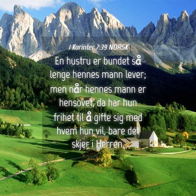 Picture 04 - 1 Korinter 7:39 NORSK - En hustru er bundet så lenge hennes mann lever; - Bible Verse Picture