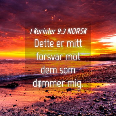 Picture 04 - 1 Korinter 9:3 NORSK - Dette er mitt forsvar mot dem som dømmer - Bible Verse Picture