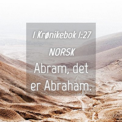 Picture 04 - 1 Krønikebok 1:27 NORSK - Abram, det er - Bible Verse Picture