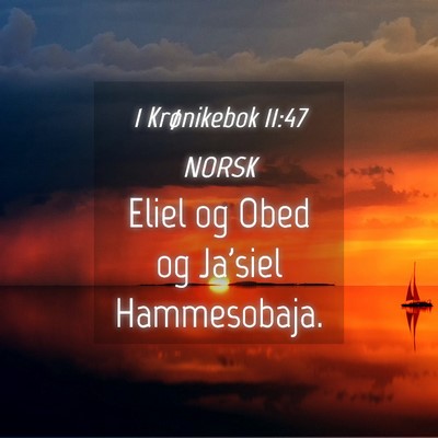 Picture 04 - 1 Krønikebok 11:47 NORSK - Eliel og Obed og Ja'siel - Bible Verse Picture