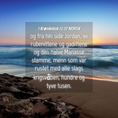 Picture 04 - 1 Krønikebok 12:37 NORSK - og fra hin side Jordan, av rubenittene og - Bible Verse Picture