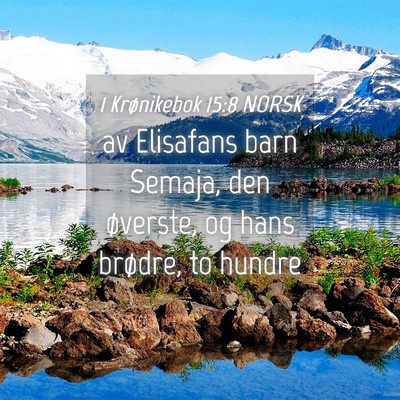 Picture 04 - 1 Krønikebok 15:8 NORSK - av Elisafans barn Semaja, den øverste, og hans - Bible Verse Picture