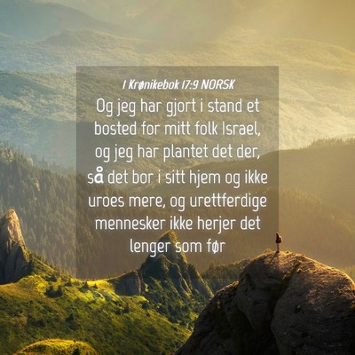 Picture 04 - 1 Krønikebok 17:9 NORSK - Og jeg har gjort i stand et bosted for mitt folk - Bible Verse Picture