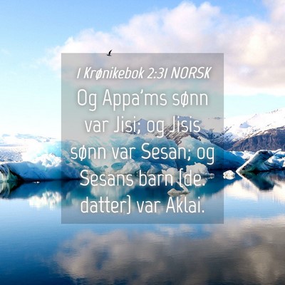 Picture 04 - 1 Krønikebok 2:31 NORSK - Og Appa'ms sønn var Jisi; og Jisis sønn var - Bible Verse Picture