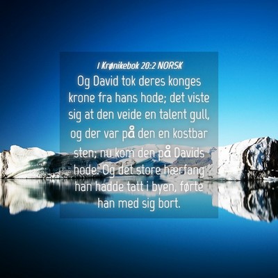 Picture 04 - 1 Krønikebok 20:2 NORSK - Og David tok deres konges krone fra hans hode; - Bible Verse Picture