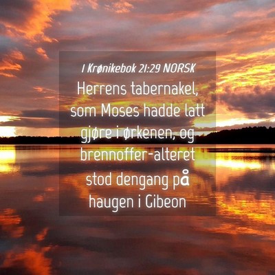 Picture 04 - 1 Krønikebok 21:29 NORSK - Herrens tabernakel, som Moses hadde latt gjøre i - Bible Verse Picture
