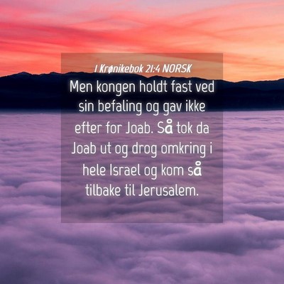 Picture 04 - 1 Krønikebok 21:4 NORSK - Men kongen holdt fast ved sin befaling og gav - Bible Verse Picture
