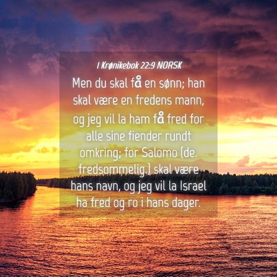 Picture 04 - 1 Krønikebok 22:9 NORSK - Men du skal få en sønn; han skal være en - Bible Verse Picture