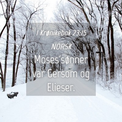 Picture 04 - 1 Krønikebok 23:15 NORSK - Moses'sønner var Gersom og - Bible Verse Picture