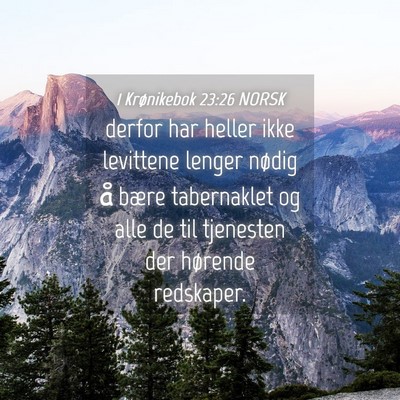 Picture 04 - 1 Krønikebok 23:26 NORSK - derfor har heller ikke levittene lenger nødig å - Bible Verse Picture