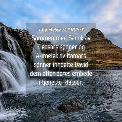 Picture 04 - 1 Krønikebok 24:3 NORSK - Sammen med Sadok av Eleasars sønner og Akimelek - Bible Verse Picture