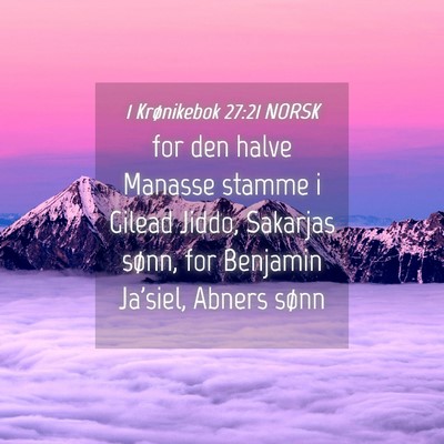 Picture 04 - 1 Krønikebok 27:21 NORSK - for den halve Manasse stamme i Gilead Jiddo, - Bible Verse Picture