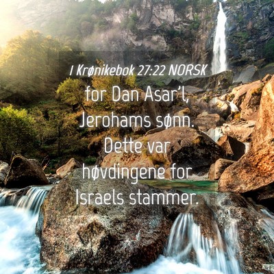 Picture 04 - 1 Krønikebok 27:22 NORSK - for Dan Asar'l, Jerohams sønn. Dette var - Bible Verse Picture