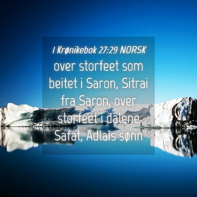 Picture 04 - 1 Krønikebok 27:29 NORSK - over storfeet som beitet i Saron, Sitrai fra - Bible Verse Picture