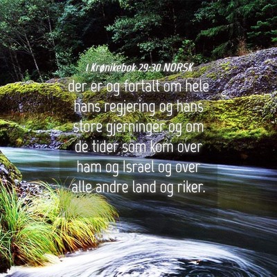 Picture 04 - 1 Krønikebok 29:30 NORSK - der er og fortalt om hele hans regjering og hans - Bible Verse Picture
