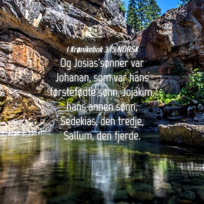 Picture 04 - 1 Krønikebok 3:15 NORSK - Og Josias'sønner var Johanan, som var hans - Bible Verse Picture