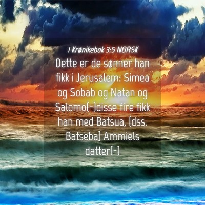 Picture 04 - 1 Krønikebok 3:5 NORSK - Dette er de sønner han fikk i Jerusalem: Simea - Bible Verse Picture