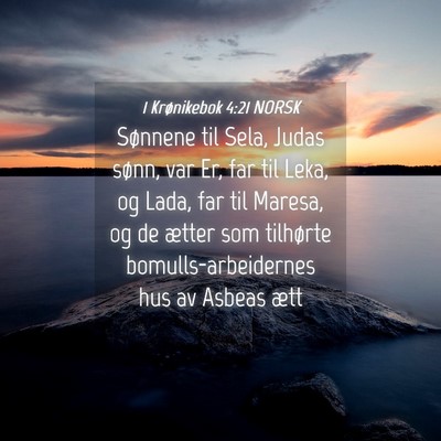 Picture 04 - 1 Krønikebok 4:21 NORSK - Sønnene til Sela, Judas sønn, var Er, far til - Bible Verse Picture