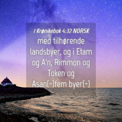 Picture 04 - 1 Krønikebok 4:32 NORSK - med tilhørende landsbyer, og i Etam og A'n, - Bible Verse Picture
