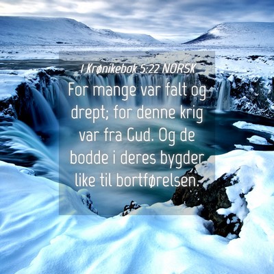 Picture 04 - 1 Krønikebok 5:22 NORSK - For mange var falt og drept; for denne krig var - Bible Verse Picture