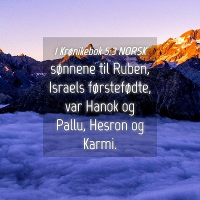 Picture 04 - 1 Krønikebok 5:3 NORSK - sønnene til Ruben, Israels førstefødte, var - Bible Verse Picture