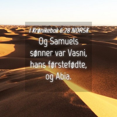 Picture 04 - 1 Krønikebok 6:28 NORSK - Og Samuels sønner var Vasni, hans førstefødte, - Bible Verse Picture
