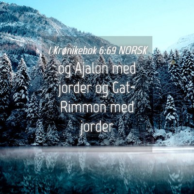 Picture 04 - 1 Krønikebok 6:69 NORSK - og Ajalon med jorder og Gat-Rimmon med - Bible Verse Picture